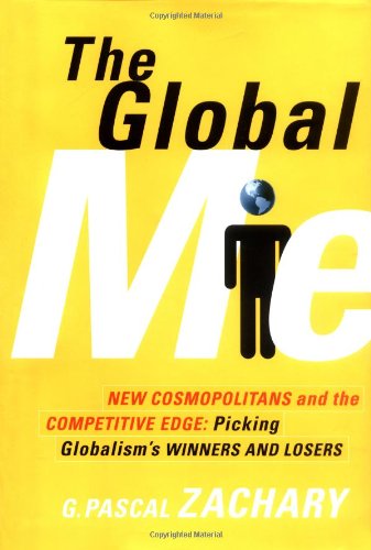 Imagen de archivo de The Global Me: New Cosmopolitans and the Competitive Edge: Picking Globalism's Winners and Losers a la venta por Bluff Books