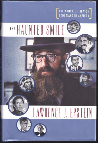 Beispielbild fr The Haunted Smile: The Story of Jewish Comedians in America zum Verkauf von Wonder Book