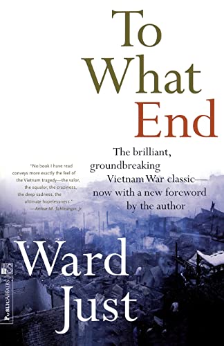 To What End: Report From Vietnam (9781891620775) by Just, Ward