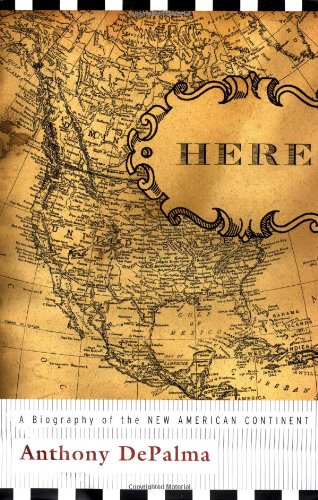 9781891620836: Here: A Biography of the New American Continent