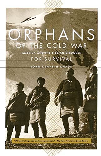 Beispielbild fr Orphans Of The Cold War: America And The Tibetan Struggle For Survival zum Verkauf von Wonder Book