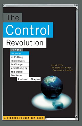 Imagen de archivo de The Control Revolution: How the Internet is Putting Individuals in Charge and Changing the World We Know a la venta por Wonder Book