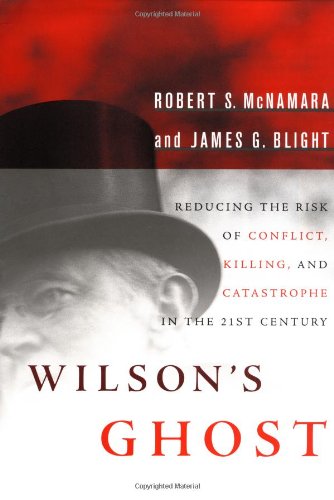 Imagen de archivo de Wilson's Ghost: Reducing the Risk of Conflict, Killing, and Catastrophe in the 21st Century a la venta por More Than Words