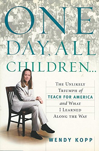 Imagen de archivo de One Day, All Children.: The Unlikely Triumph of Teach For America and What I Learned Along the Way a la venta por SecondSale