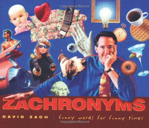 Imagen de archivo de Zachronyms: Funny Words for Funny Times a la venta por ThriftBooks-Atlanta