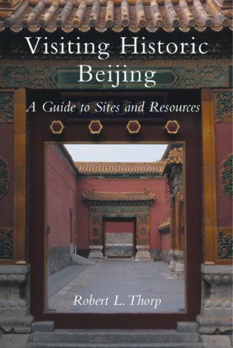 Stock image for Visiting Historic Beijing: A Guide to Sites & Resources for sale by SecondSale