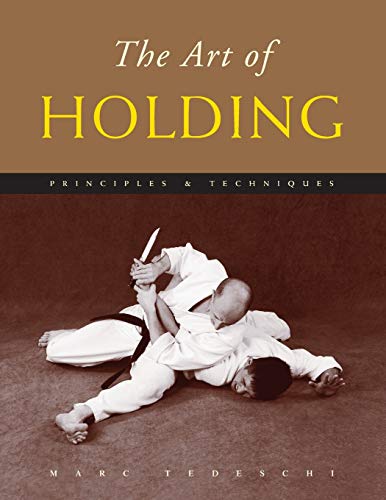 9781891640766: The Art Of Holding: Principles & Techniques (The Art of Series)