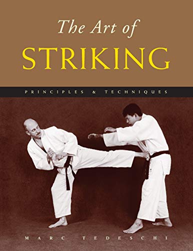 9781891640773: The Art of Striking: Principles & Techniques (The Art of Series)