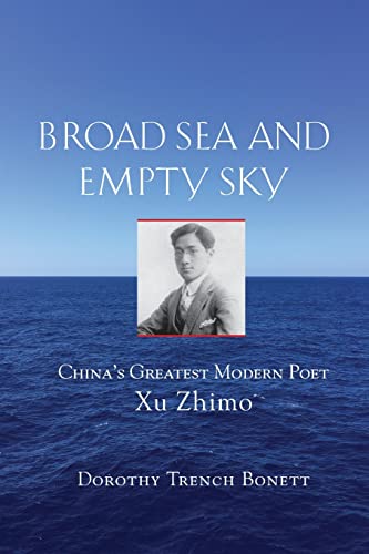 Stock image for Broad Sea and Empty Sky: China's First Great Modern Poet, Xu Zhimo for sale by SecondSale