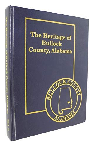 The Heritage of Bullock County, Alabama