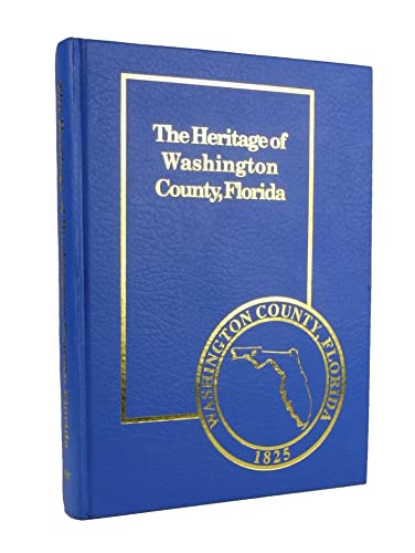 Imagen de archivo de The Heritage of Washington County Florida a la venta por Feldman's  Books