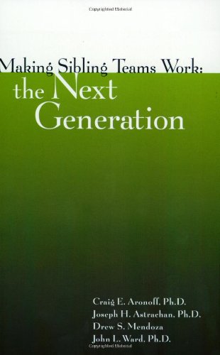 Stock image for Making Sibling Teams Work: The Next Generation (Family Business Leadership Series Volume 10) for sale by Reliant Bookstore