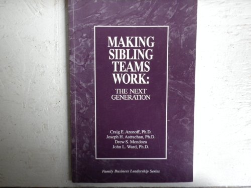 Stock image for Making Sibling Teams Work: The Next Generation for sale by ThriftBooks-Dallas