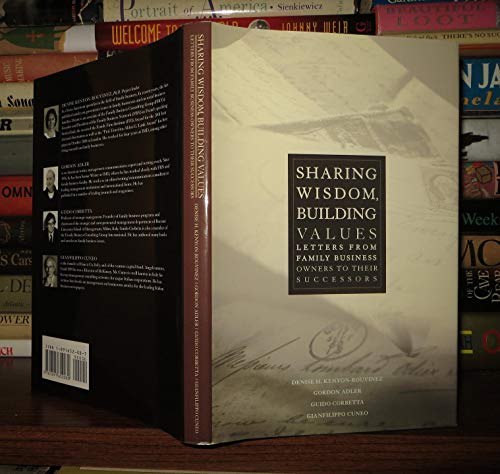Imagen de archivo de Sharing Wisdom, Building Values: Letters From Family Business Owners to Their Successors a la venta por HPB-Red
