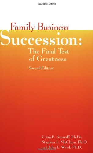 Stock image for Family Business Succession: The Final Test of Greatness, Second Edition for sale by Wonder Book