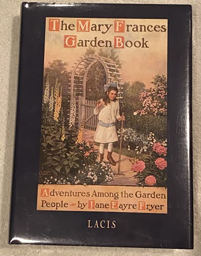 Stock image for Mary Frances Garden Book or Adventures Among the Garden People for sale by Blue Vase Books