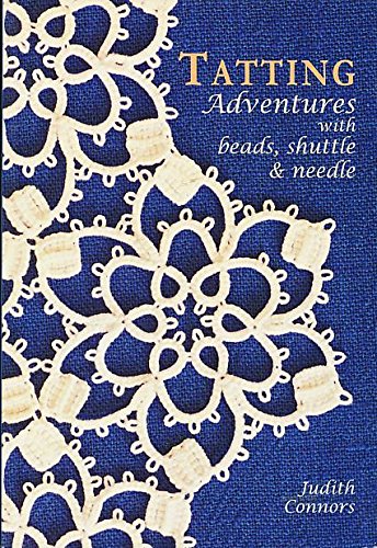 Stock image for Tatting Adventures with Beads, Shuttle and Needle for sale by Half Price Books Inc.