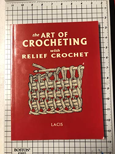9781891656248: The Art of Crocheting with Relief Crochet