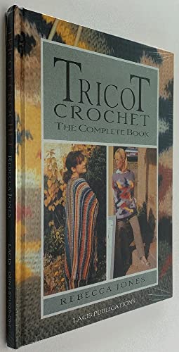 Beispielbild fr Tricot Crochet The Complete Book zum Verkauf von ThriftBooks-Atlanta