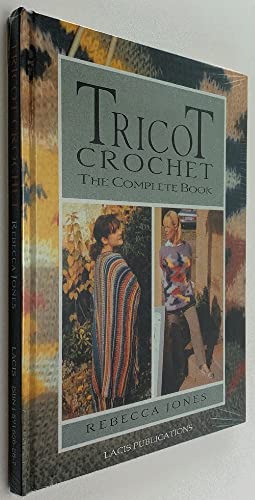 Stock image for Tricot Crochet The Complete Book for sale by ThriftBooks-Atlanta