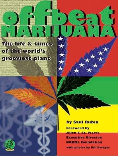 Imagen de archivo de Offbeat Marijuana: Thr Life & Times of the World's Grooviest Plant a la venta por BookHolders