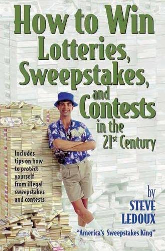 Imagen de archivo de How to Win Lotteries, Sweepstakes, and Contests in the 21st Century a la venta por Better World Books: West