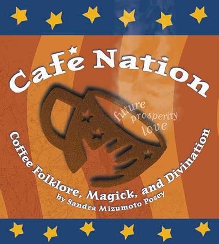 9781891661112: Caf Nation: Coffee Folklore, Magick, and Divination