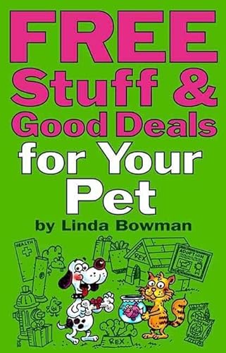 Imagen de archivo de Free Stuff & Good Deals for Your Pet (Free Stuff & Good Deals series) a la venta por HPB-Ruby