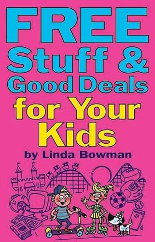 9781891661235: Free Stuff & Good Deals for Your Kids (Free Stuff & Good Deals series)