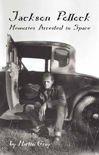 Imagen de archivo de Jackson Pollock: Memories Arrested in Space a la venta por cmoran241