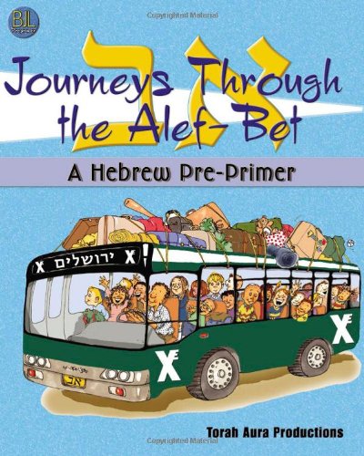 Beispielbild fr Journeys Through the Alef Bet: A Hebrew Pre-Primer zum Verkauf von ZBK Books