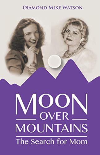 Stock image for Moon Over Mountains: The Search for Mom for sale by ThriftBooks-Atlanta
