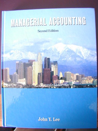 Managerial Accounting (9781891666087) by John Y. Lee