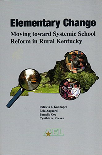 9781891677090: Elementary Change: moving toward systemic school reform in rural kentucky