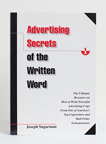 Stock image for Advertising Secrets of the Written Word: The Ultimate Resource on How to Write Powerful Advertising Copy from Americas Top Copywriter Mail Order Entrepreneur for sale by Zoom Books Company