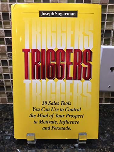 Imagen de archivo de Triggers: 30 Sales Tools you can use to Control the Mind of your Prospect to Motivate, Influence and Persuade. a la venta por Goodwill of Colorado