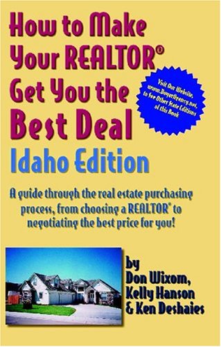 Stock image for How to Make Your Realtor Get You the Best Deal: Idaho for sale by -OnTimeBooks-