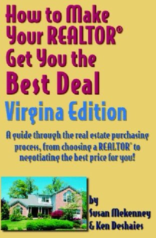 How To Make Your Realtor Get You The Best Deal, Virginia (9781891689314) by Mekenney, Susan; Deshaies, Ken