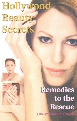 Imagen de archivo de Hollywood Beauty Secrets: Remedies to the Rescue a la venta por Hawking Books