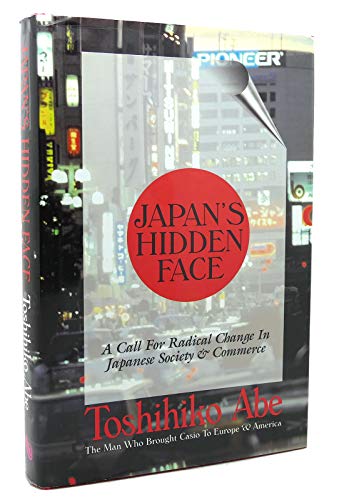 Stock image for Japan's Hidden Face: A Call for Radical Change in Japanese Society & Commerce for sale by Wonder Book