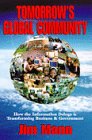 Tomorrow's Global Community: How the Information Deluge Is Transforming Business & Government (9781891696060) by Mann, Jim