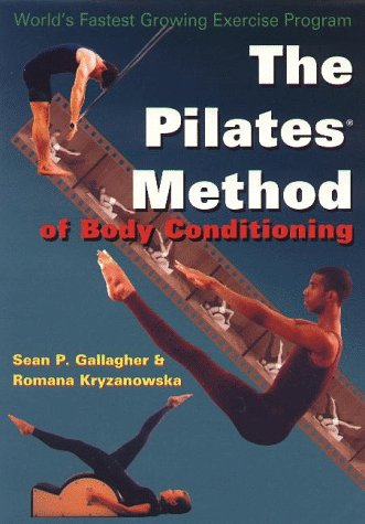 Beispielbild fr The Pilates Method of Body Conditioning : Introduction to the Core Exercises zum Verkauf von Better World Books