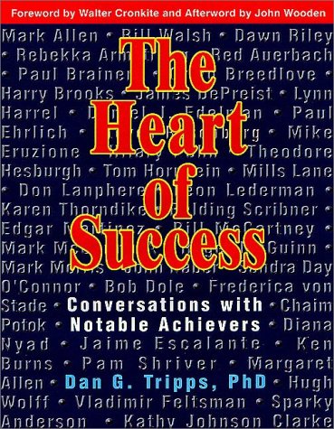 Stock image for The Heart of Success : Conversation with Notable Achievers for sale by Better World Books: West
