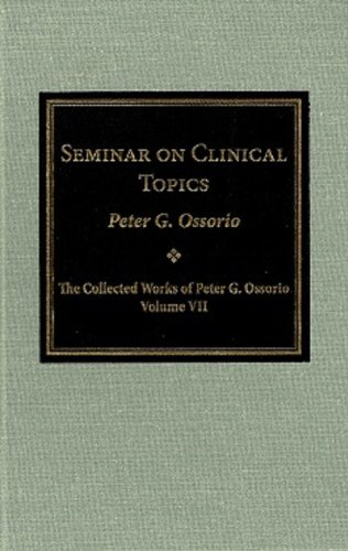Stock image for Seminar on Clinical Topics: The Collected Works of Peter G. Ossorio, Vol. VII for sale by ThriftBooks-Atlanta
