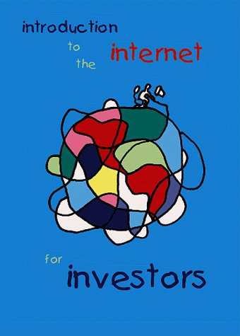 Beispielbild fr An Introduction to the Internet for Investors zum Verkauf von HPB-Red