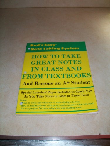 9781891707001: How to Take Great Notes in Class and from Textbooks: And Become and A+ Student