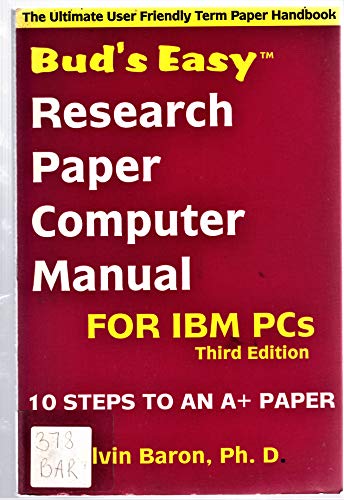 Bud's Easy Research Paper Computer Manual for IBM PCs (9781891707049) by Alvin Baron