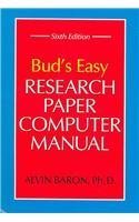 Bud's Easy Research Paper Computer Manual (9781891707087) by Baron, Alvin