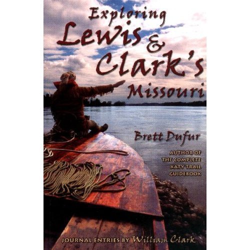 9781891708152: Exploring Lewis & Clark's Missouri