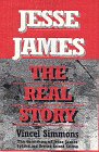 Jesse James; The Real Story